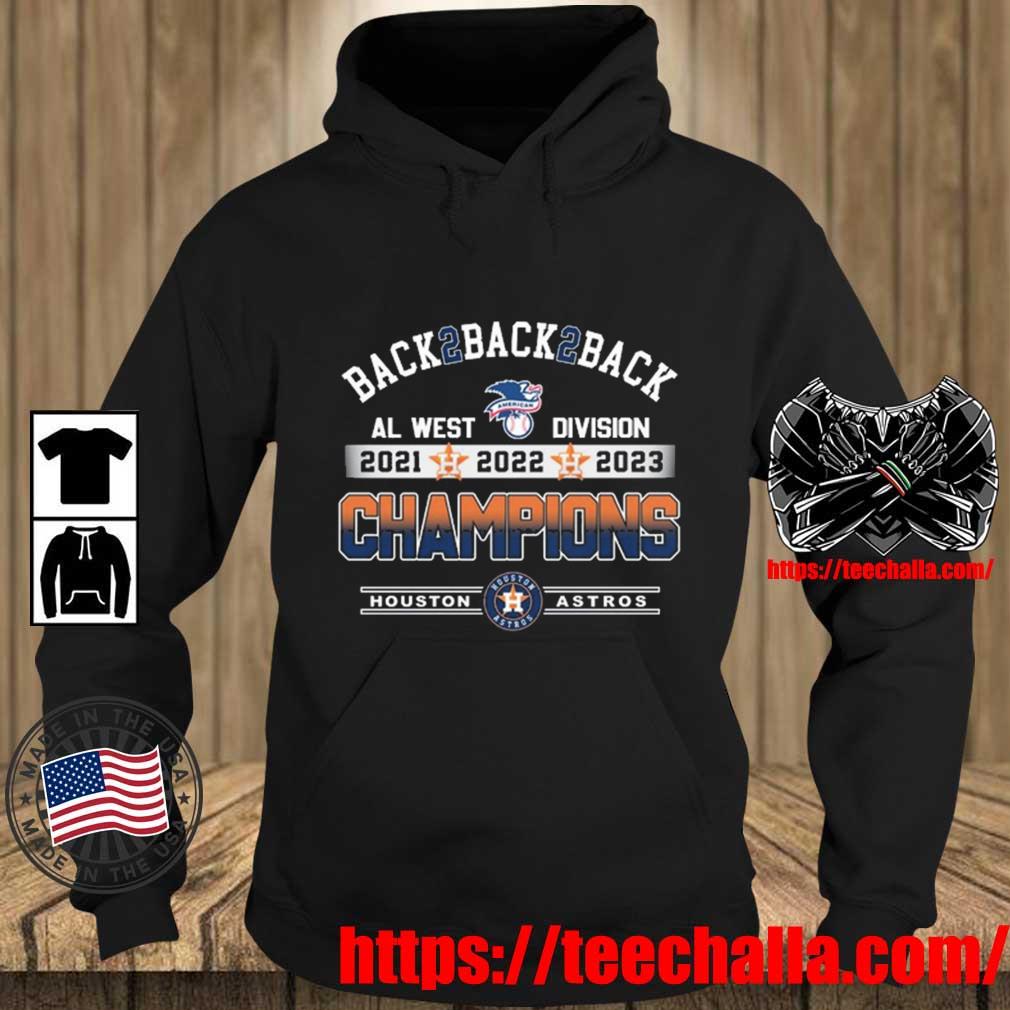 Original Houston Astros Al West Division Back 2 Back 2 Back 2021 2022 2023  Champions shirt, hoodie, sweater, long sleeve and tank top