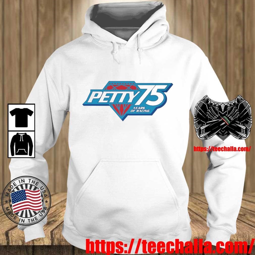 Original Petty 75 Years Of Racing Shirt, hoodie, sweater, long sleeve ...