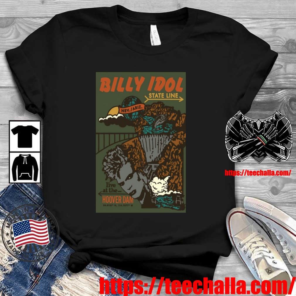 Original billy Idol State Line Nov 15 2023 the Hoover Dam Nevada Shirt ...